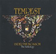 Tempest - Under The Blossom / The Anthology (1973-74/2005)