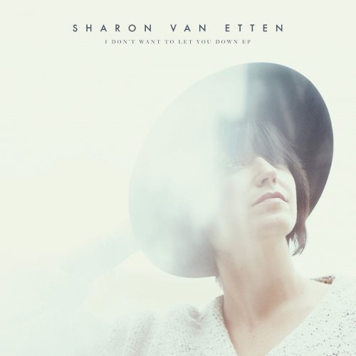 Sharon Van Etten - I Don't Want to Let You Down (EP) (2015)