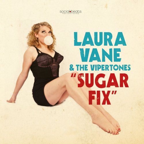 Laura Vane & The Vipertones - Sugar Fix (2011/2019)
