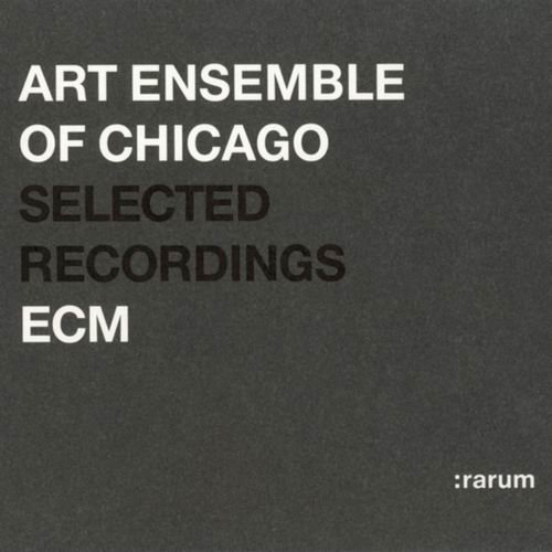 Art Ensemble Of Chicago - Selected Recordings:Rarum VI (2002)