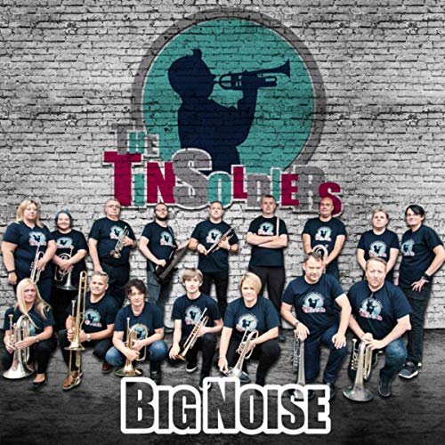 Tin Soldiers - Big Noise (2019)