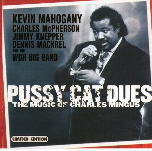 Kevin Mahogany - Pussy Cat Dues: The Music Of Charles Mingus (1995) [2000]