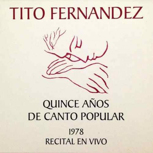 Tito Fernandez - Quince Años De Canto Popular (En Vivo) (2019)