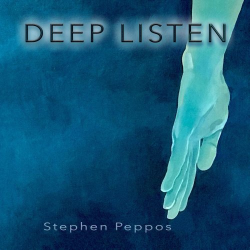 Stephen Peppos - Deep Listen (2019)