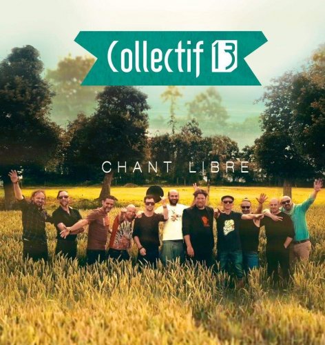 Collectif 13 - Chant libre (2019)