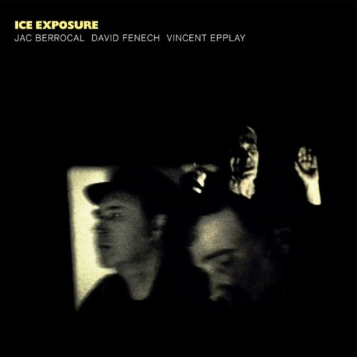 Jac Berrocal - Ice Exposure (2019)
