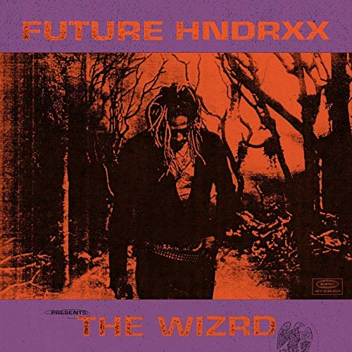 Future - Future Hndrxx Presents: The WIZRD (2019)