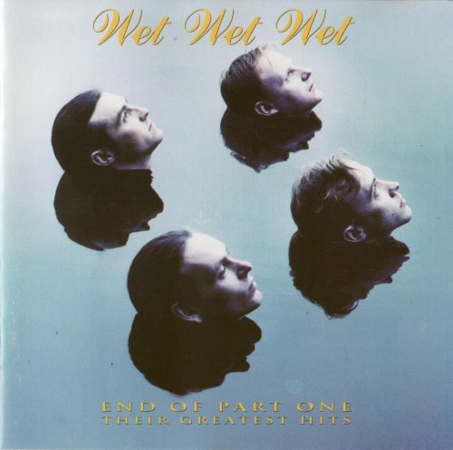 Wet Wet Wet - End Of Part One: Their Greatest Hits (1993) FLAC