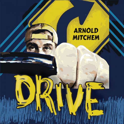 Arnold Mitchem - Drive (2019)