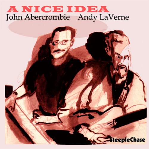 John Abercrombie & Andy Laverne - A Nice Idea (2016) FLAC