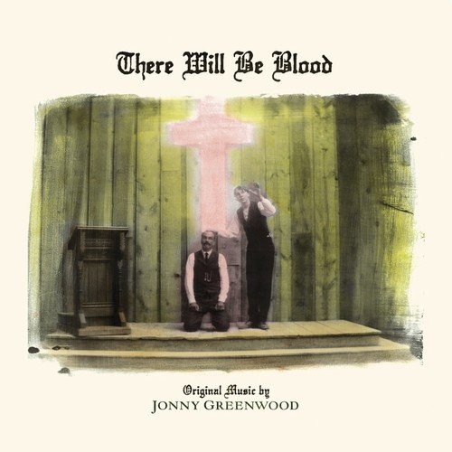Jonny Greenwood - There Will Be Blood (Music from the Motion Picture) (2019) [Hi-Res]
