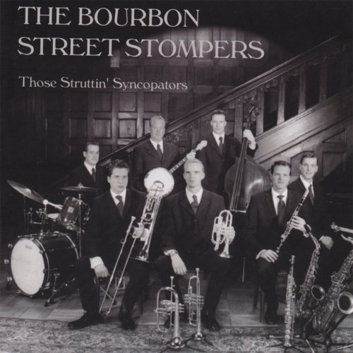 The Bourbon Street Stompers - Those Struttin' Syncopators (2006)