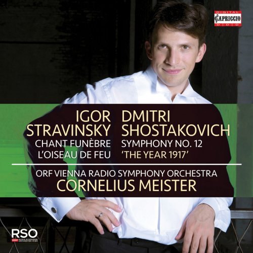 Radio-Symphonieorchester Wien - Stravinsky: Chant funèbre & L'oiseau de feu - Shostakovich: Symphony No. 12 "The Year of 1917" (2019)