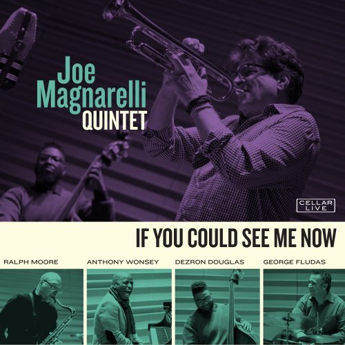 Joe Magnarelli Quintet - If You Could See Me Now (2018)