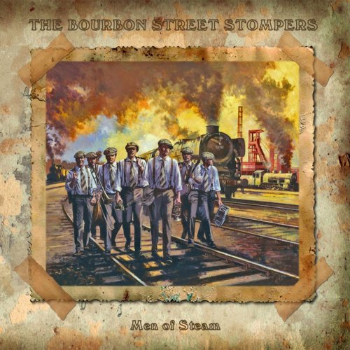 The Bourbon Street Stompers - Men of Steam (2011)