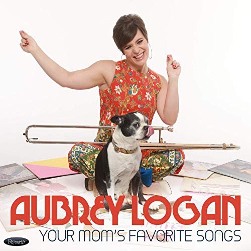 Aubrey Logan - Your Mom's Favorite Songs (2019)