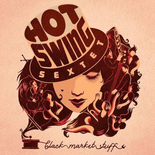 Hot Swing Sextet - Black Market Stuff (2018)