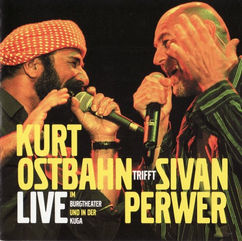 Kurt Ostbahn Trifft Sivan Perwer - Live im Burgtheater und in der Kuga (2003)