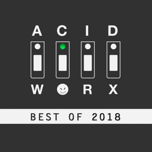 VA – AcidWorx (Best of 2018) (2019)