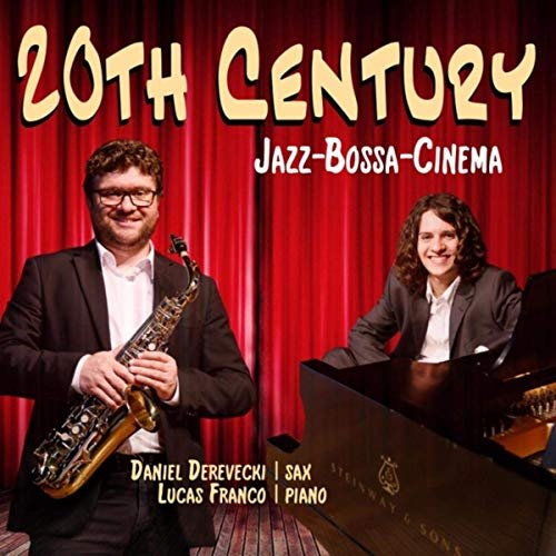 Daniel Derevecki & Lucas Franco - 20th Century: Jazz, Bossa e Cinema (2019)