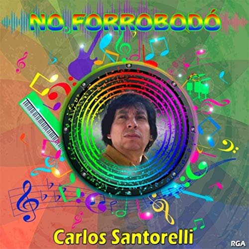 Carlos Santorelli - No Forrobodó (2019)