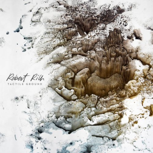 Robert Rich - Tactile Ground (2019)