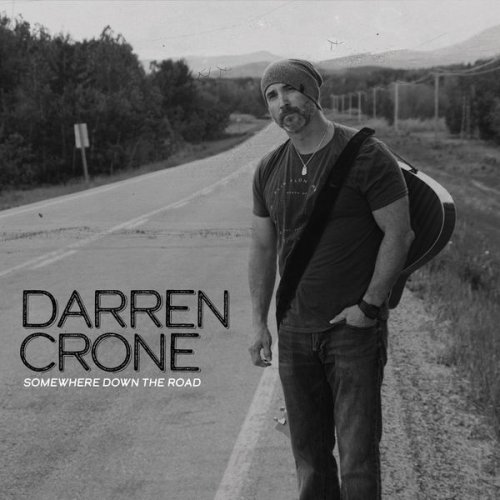 Darren Crone - Somewhere Down the Road (2018)