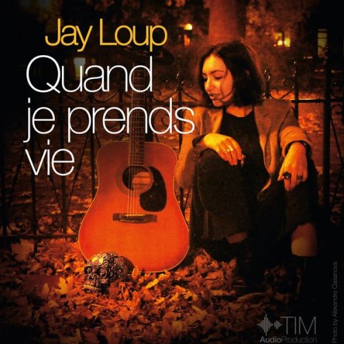 Jay Loup - Quand je prends vie (2019) [HI-Res]