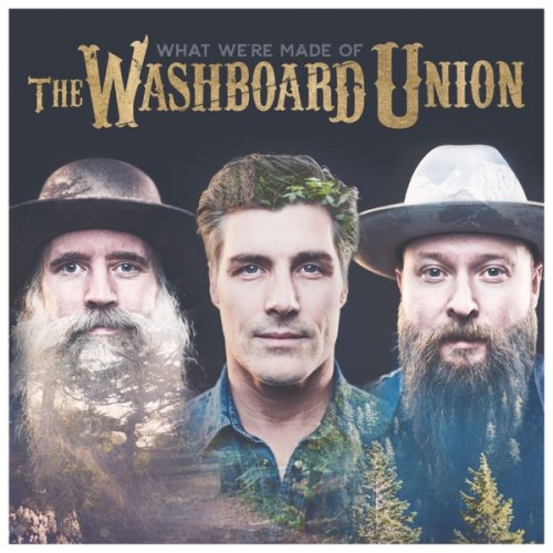 The Washboard Union - What We're Made Of (2018) [Hi-Res]