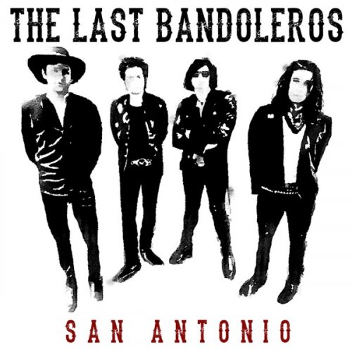 The Last Bandoleros - San Antonio (2018) [Hi-Res]