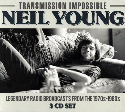 Neil Young - Transmission Impossible (Legendary Broadcasts From the 1970s-1980s) (2018)