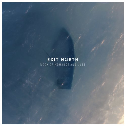 Exit North - Book Of Romance And Dust (2018) [Hi-Res]