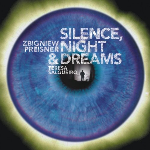 Zbigniew Preisner & Teresa Salgueiro - Silence, Night And Dreams (2007)