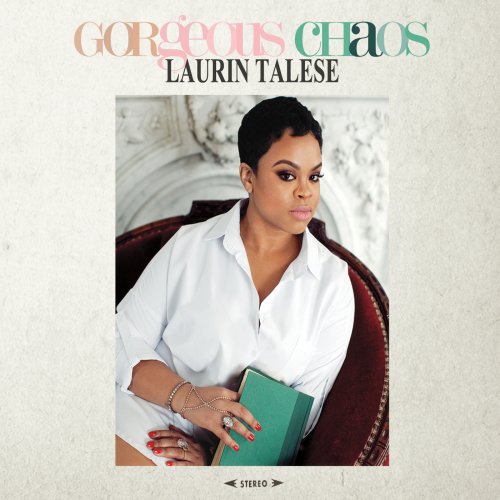 Laurin Talese - Gorgeous Chaos (2016) FLAC