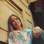 Kate Wolf - Safe At Anchor (Reissue) (1979/1994)