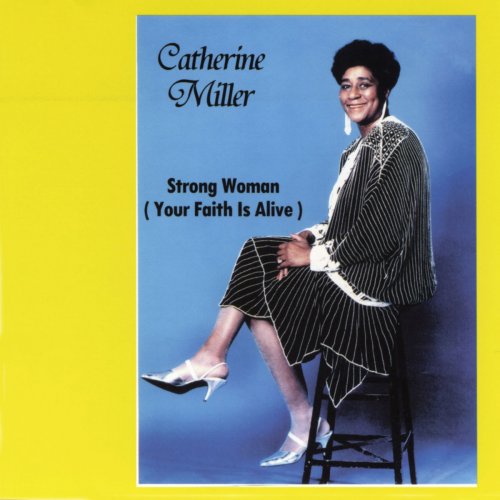 Catherine Miller - Strong Woman (Your Faith is Alive) (2019)