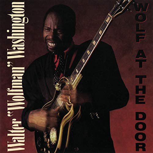 Walter "Wolfman" Washington - Wolf At The Door (1991/2019)