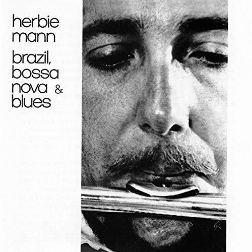 Herbie Mann - Brazil, Bossa Nova & Blues (1962/2019)