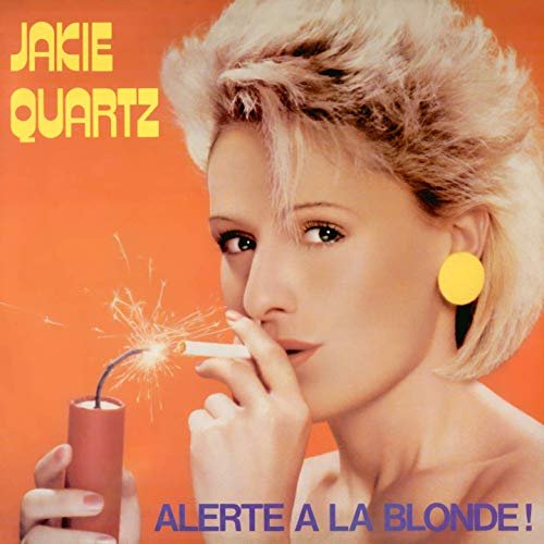 Jakie Quartz - Alerte a la blonde! (Edition Deluxe) (1984/2019)