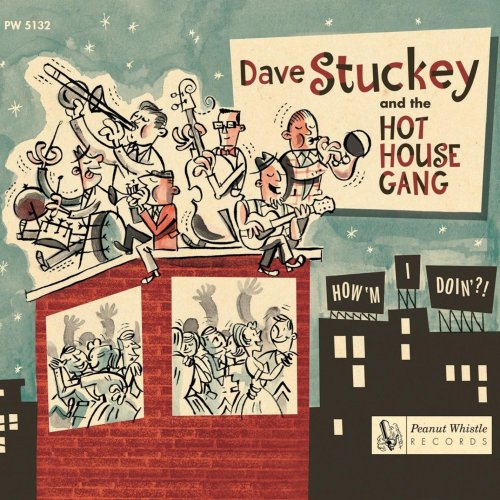 Dave Stuckey & the Hot House Gang - How'm I Doin'?! (2015)