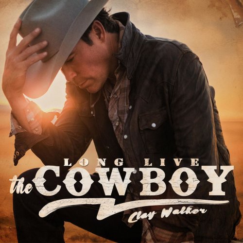 Clay Walker - Long Live the Cowboy (2019)