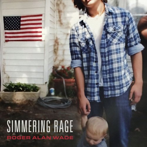 Roger Alan Wade - Simmering Rage (2019)