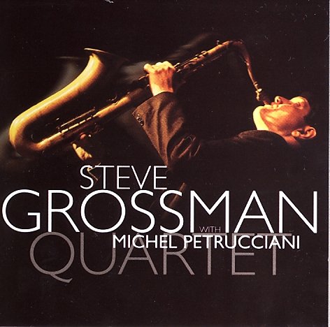 Steve Grossman - The Quartet (1999)