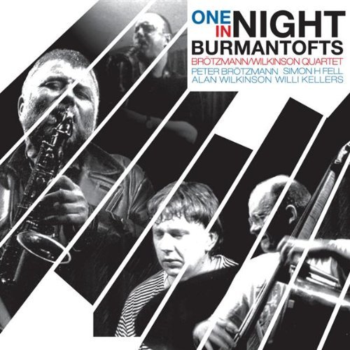 Brötzmann / Wilkinson Quartet - One night in Burmantofts (2007)