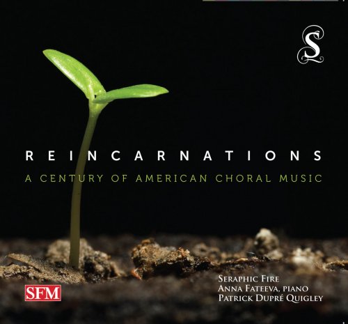 Seraphic Fire, Patrick Dupre Quigley - Reincarnations: A Century of American Choral Music (2014) [Hi-Res]