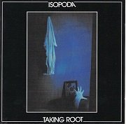 Isopoda - Taking Root (Reissue) (1979/1999)