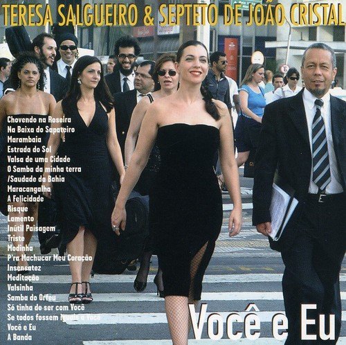 Teresa Salgueiro & Septeto de Joao Cristal - Voce E Eu (2007)