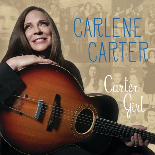 Carlene Carter - Carter Girl (2014) [Hi-Res]