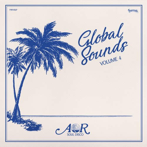 VA - AOR Global Sounds Vol​.​4 (1977​-​1986, Selected By Charles Maurice) (2019)