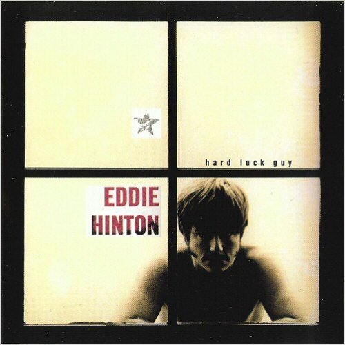 Eddie Hinton - Hard Luck Guy (1999)